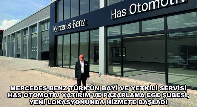 Has Otomotiv Yatırım ve Pazarlama Ege Şubesi, Yeni Lokasyonunda Hizmete Başladı