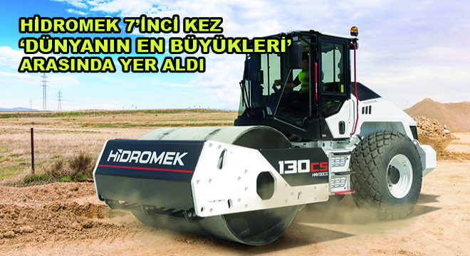 Hidromek 7’inci Kez ‘Dünyanın En Büyükleri’ Arasında Yer Aldı