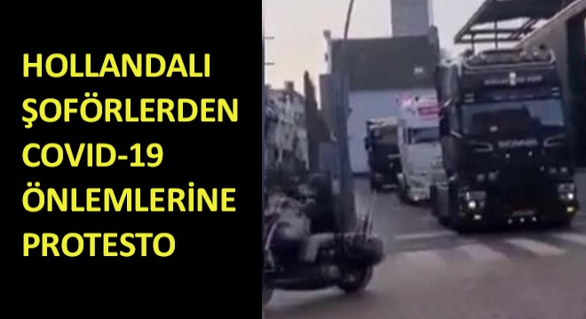 Hollandalı Şoförlerden Covid-19 Önlemlerine Protesto