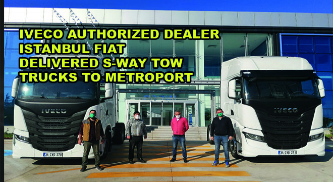 IVECO Authorized Dealer Istanbul Fiat Delivered S-Way Tow Trucks To Metroport