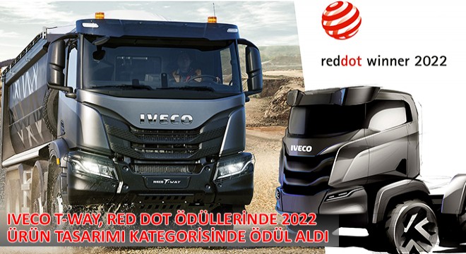 IVECO T-Way, Red Dot Ödüllerinde 2022 Ürün Tasarımı Kategorisinde Ödül Aldı