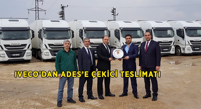 IVECO’dan ADES’e 10 Adet Stralis Çekici Teslimatı