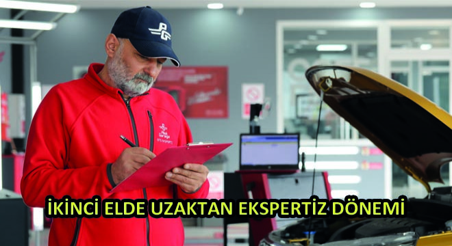 İkinci Elde Uzaktan Ekspertiz Dönemi