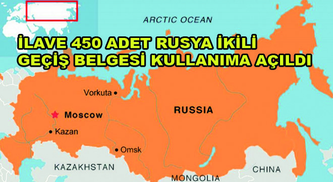 İlave 450 Adet Rusya İkili Geçiş Belgesi Kullanıma Açıldı