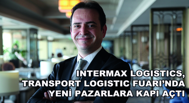 Intermax Logistics, Transport Logistic Fuarı’nda Yeni Pazarlara Kapı Açtı