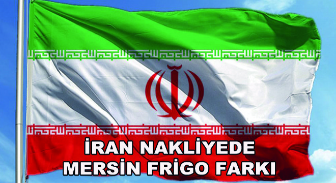 İran Nakliyede Mersin Frigo Farkı