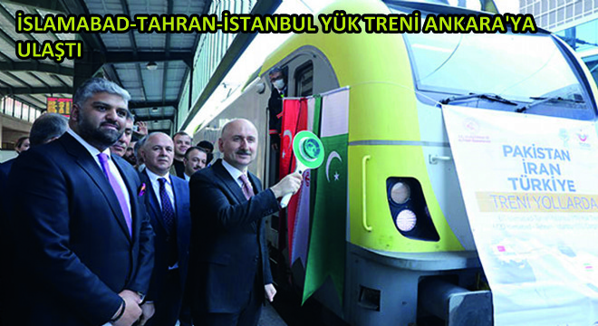 İslamabad-Tahran-İstanbul Yük Treni Ankara ya Ulaştı