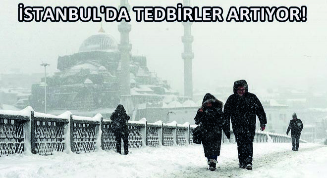 İstanbul da Tedbirler Artıyor!