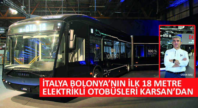 İtalya Bolonya’nın İlk 18 Metre Elektrikli Otobüsleri Karsan’dan