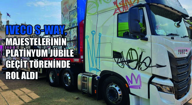 Iveco S-Way, Majestelerinin Platinyum Jübile Geçit Töreninde Rol Aldı