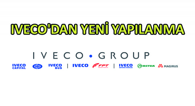 Iveco dan Yeni Yapılanma