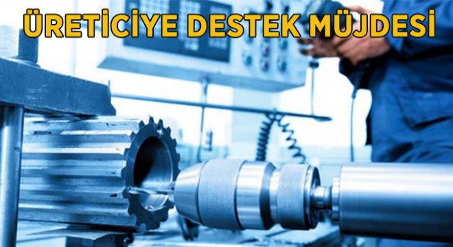 KOSGEB den Yerli Makine Üreticisine Destek