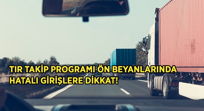 Kalem ve Varış Gümrük İdaresi Bilgilerine Dikkat!