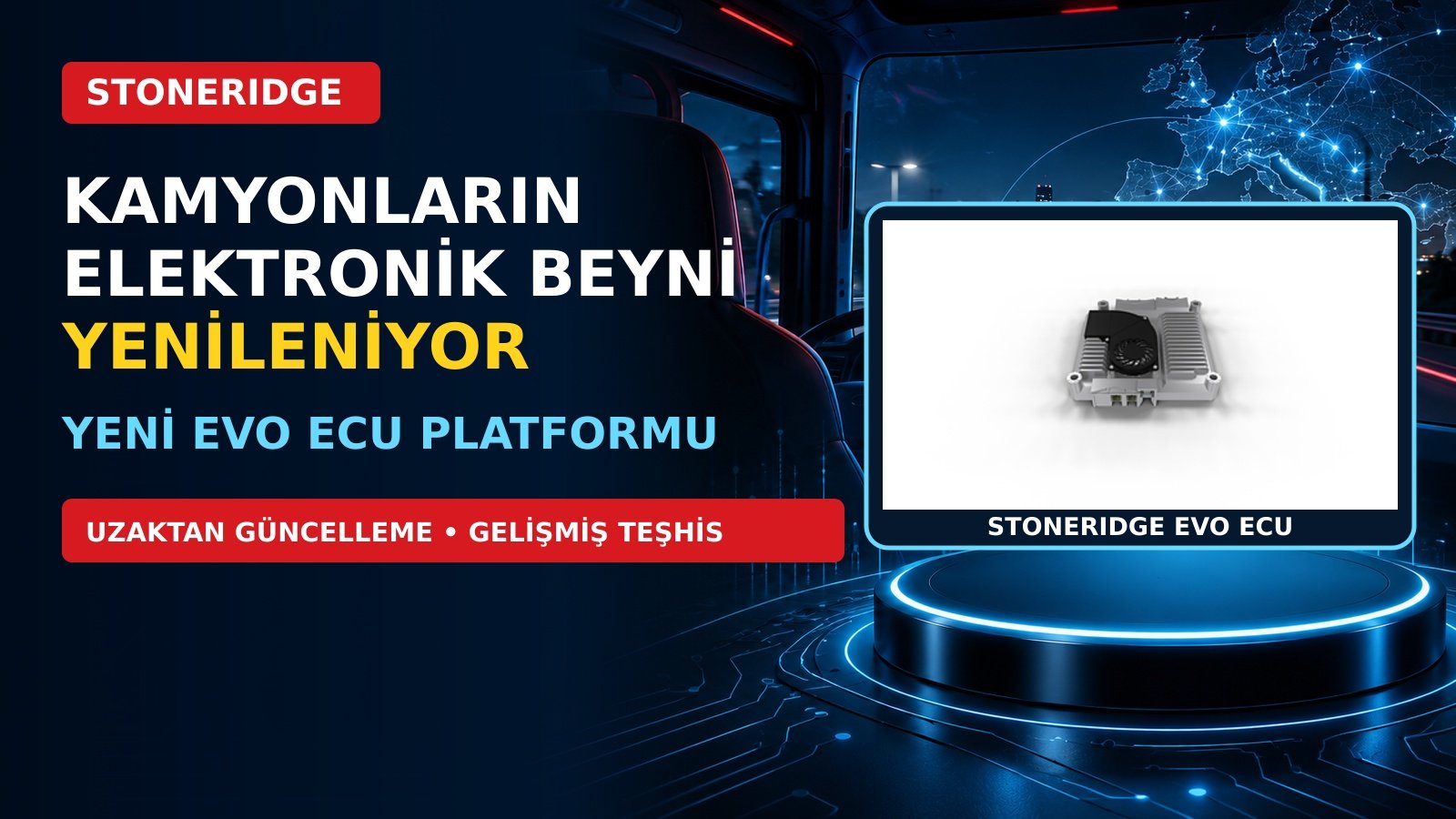 Kamyonlarda Yeni Dönem: Elektronik Sistemler Tek Merkezde Birleşiyor