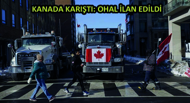 Kanada Karıştı, OHAL İlan Edildi