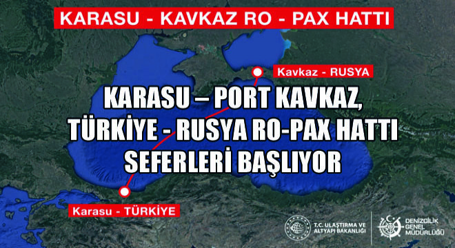 Karasu  Port Kavkaz, Türkiye - Rusya Ro-Pax Hattı Seferleri Başlıyor