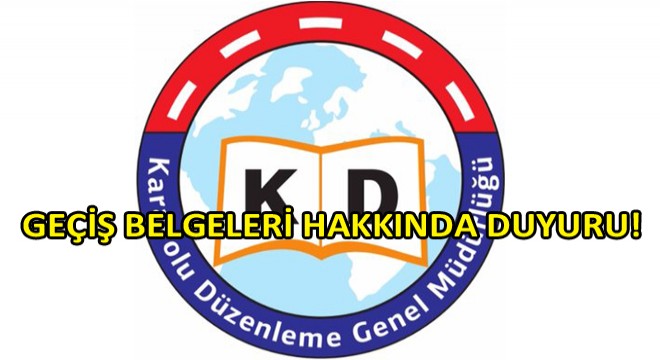 Karayolu Düzenleme Genel Müdürlüğü Geçiş Belgeleri Hakkında Duyuruda Bulundu!