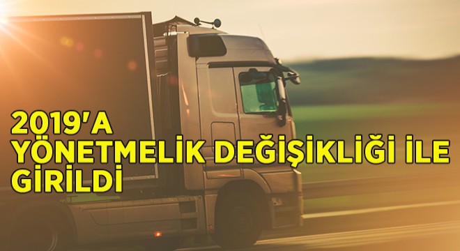 Karayolu Taşıma Yönetmeliği nde Önemli Değişiklikler