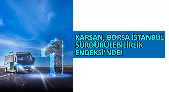 Karsan, Borsa İstanbul Sürdürülebilirlik Endeksi’nde!