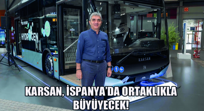 Karsan, İspanya’da Ortaklıkla Büyüyecek!