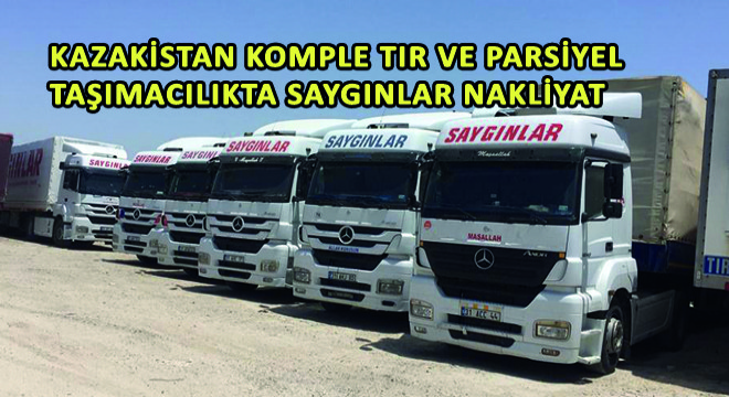 Kazakistan Komple Tır ve Parsiyel Taşımacılıkta Saygınlar Nakliyat