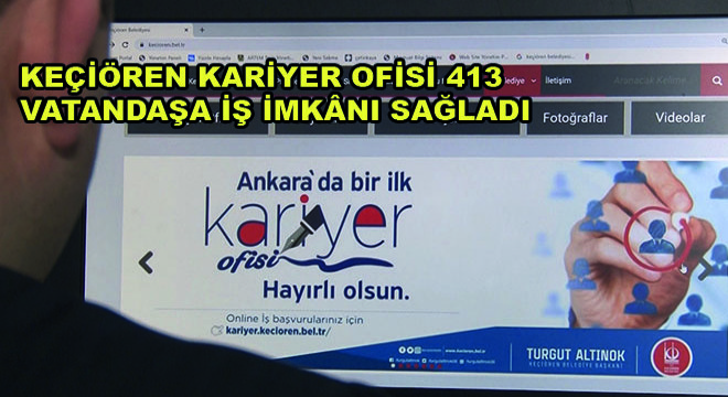 Keçiören Kariyer Ofisi’nden 413 Vatandaşa İş İmkanı Sağladı