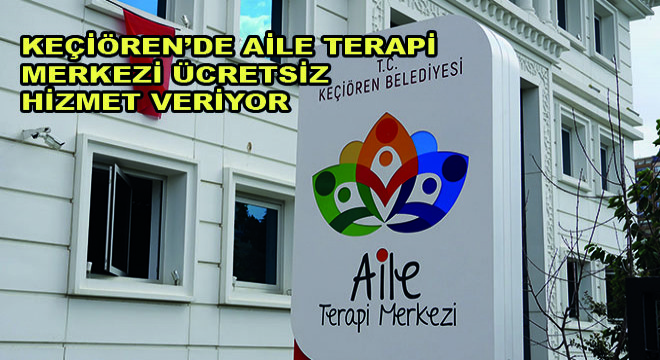 Keçiören’de Aile Terapi Merkezi Ücretsiz Hizmet Veriyor