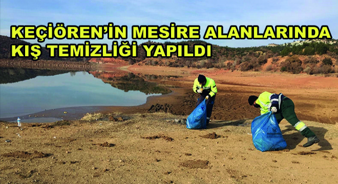 Keçiören’in Mesire Alanlarında Kış Temizliği Yapıldı