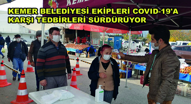 Kemer Belediyesi Ekipleri Covid-19 a Karşı Önlemleri Sürdürüyor