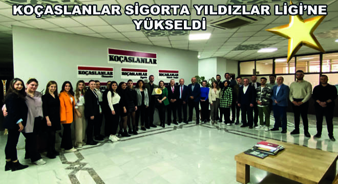 Koçaslanlar Sigorta Yıldızlar Ligi’ne Yükseldi