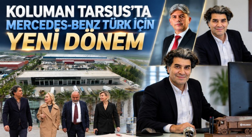 Koluman Tarsus ile Mercedes-Benz Türk Bayi ve Yetkili Servis Ağında Yeni Adım