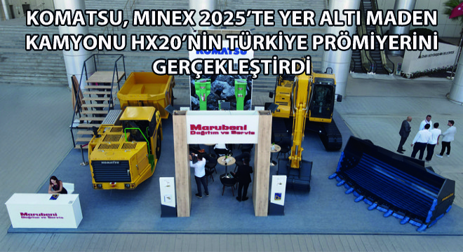 Komatsu dan MINEX 2025 te  HX20’nin Türkiye Prömiyeri