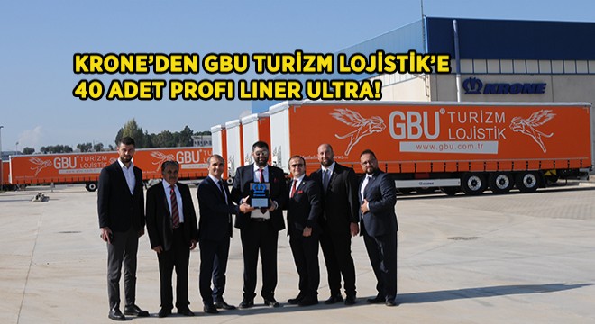 Krone’den GBU Turizm Lojistik’e 40 Adet Profi Liner Ultra