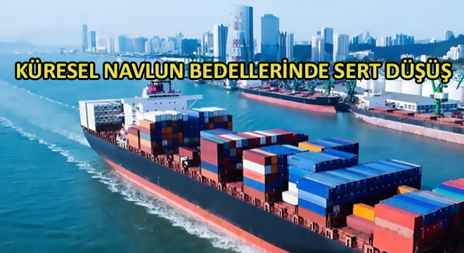 Küresel Navlun Bedellerinde Sert Düşüş