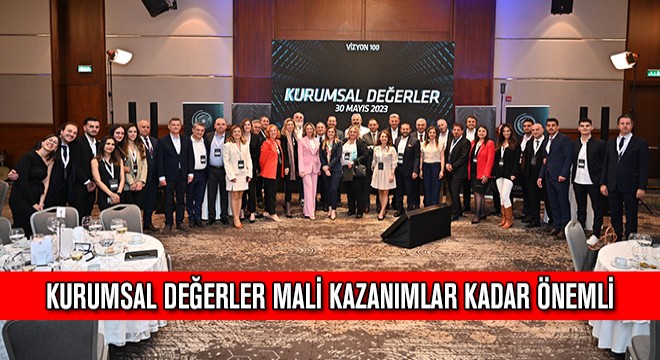 Kurumsal Değerler Mali Kazanımlar Kadar Önemli