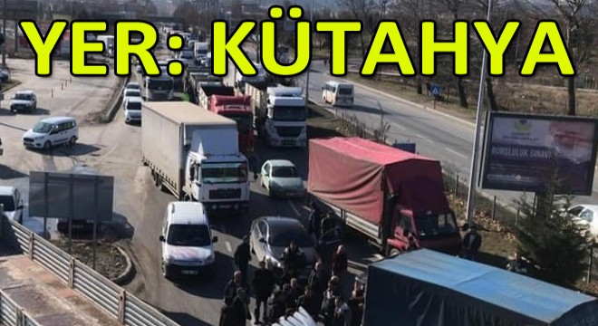 Kütahya da Kamyoncular Yol Kapattı