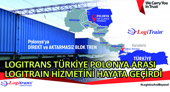 Logitrans Türkiye Polonya Arası LogiTrain Hizmetini Hayata Geçirdi