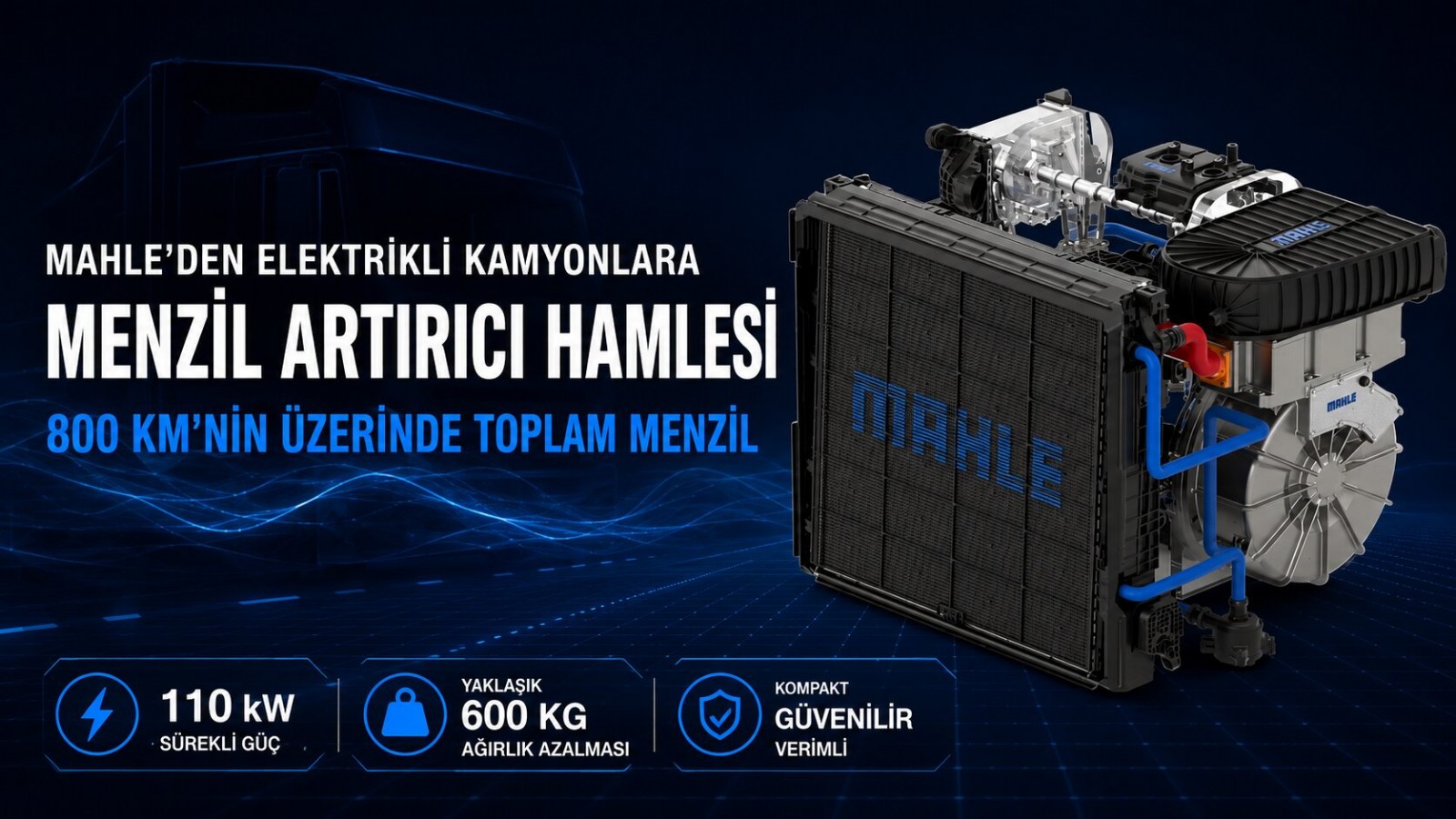 MAHLE’den Ağır Elektrikli Kamyonlara Menzil Artırıcı: Hedef 800 Kilometrenin Üzeri