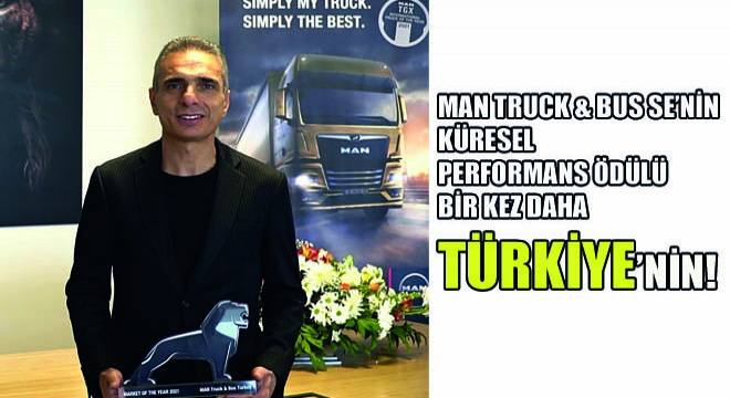 MAN Kamyon ve Otobüs Ticaret A.Ş., Başarılı Performansı ile Üst Üste İkinci Kez ‘Market Of The Year’ Ödülünün Sahibi Oldu