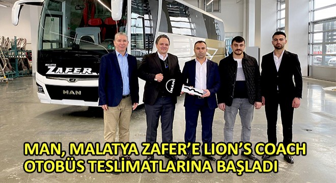 MAN, Malatya Zafer’e Lion’s Coach Otobüs Teslimatlarına Başladı