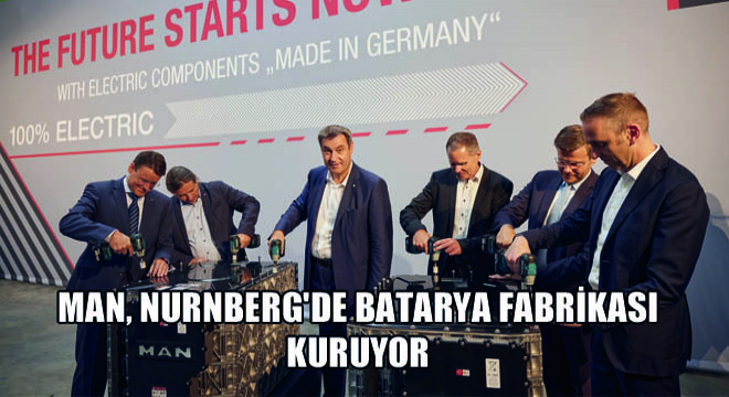 MAN, Nürnberg de Batarya Fabrikası Kuruyor