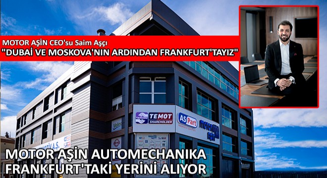 MOTOR AŞİN Automechanika Frankfurt taki Yerini Alıyor