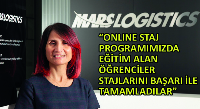 Mars Logistics İnsan Kaynakları Direktörü Nihal Kansu,  Online Staj Programımızda Eğitim Alan Öğrenciler Stajlarını Başarı İle Tamamladılar 