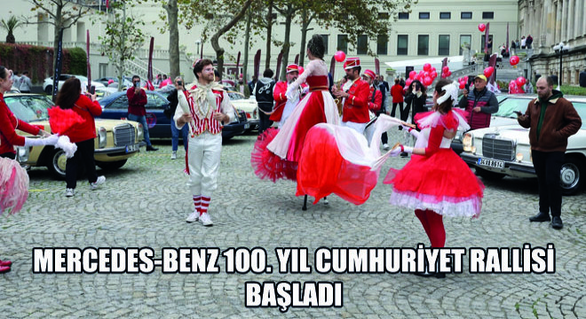 Mercedes-Benz 100. Yıl Cumhuriyet Rallisi Başladı