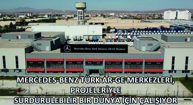 Mercedes-Benz Türk AR-GE Merkezleri, Projeleriyle Sürdürülebilir Bir Dünya İçin Çalışıyor