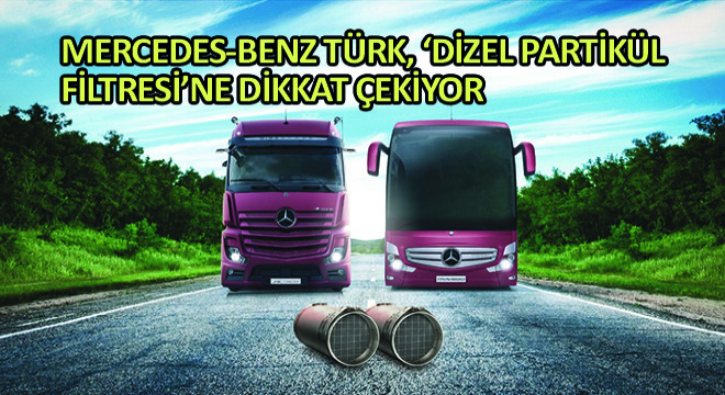 Mercedes-Benz Türk,  Dizel Partikül Filtresi ne Dikkat Çekiyor