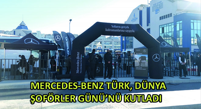 Mercedes-Benz Türk, Dünya Şoförler Günü’nü Kutladı
