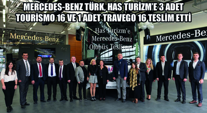 Mercedes-Benz Türk, Has Turizm’e 3 Adet Tourismo 16 Ve 1 Adet Travego 16 Teslim Etti