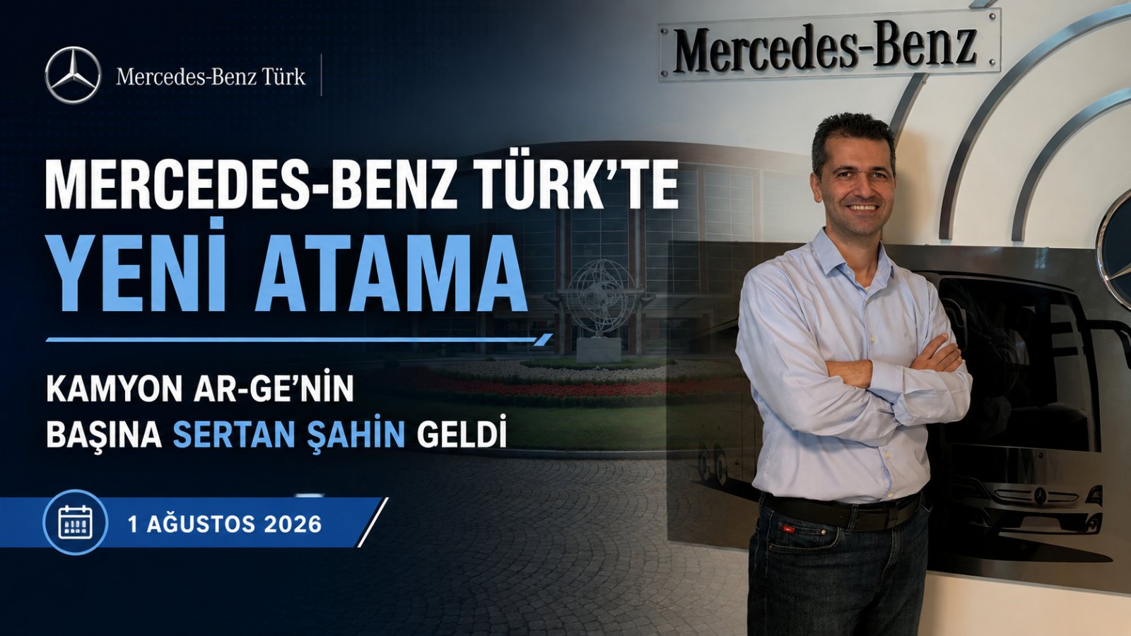 Mercedes-Benz Türk Kamyon Ar-Ge Direktörlüğü’ne Sertan Şahin Atandı