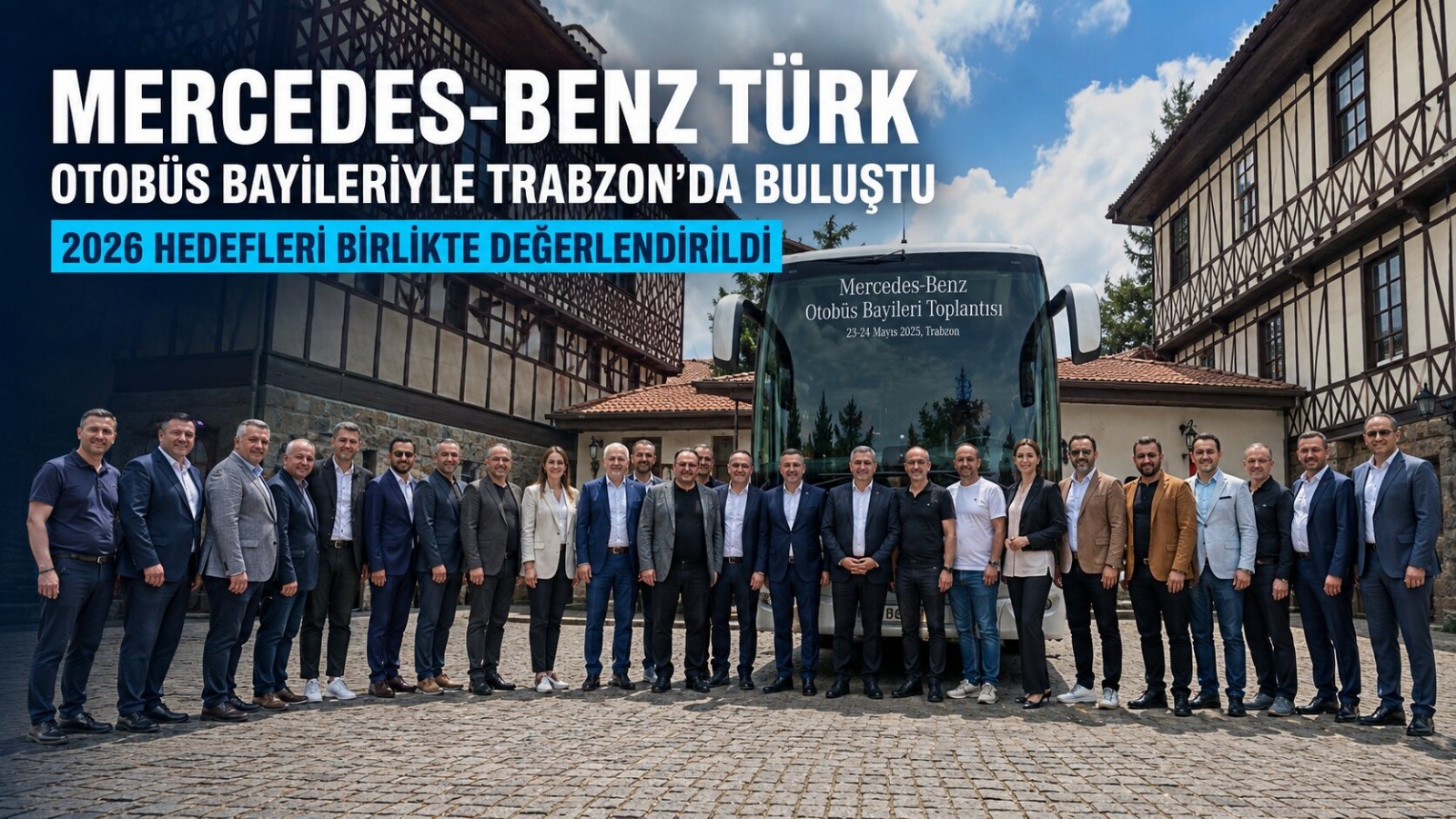 Mercedes-Benz Türk, Otobüs Bayileriyle Trabzon’da Buluştu
